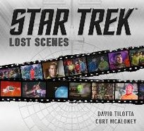 Star Trek: Lost Scenes Tilotta David, Mcaloney Curt