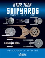 Star Trek Shipyards Star Trek Starships: 2151-2293 the Encyclopedia of Starfleet Ships - Riley Marcus