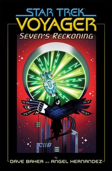 Star Trek: Voyager: Sevens Reckoning - Dave Baker, Hernandez Angel