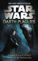 Star Wars: Darth Plagueis - Luceno James