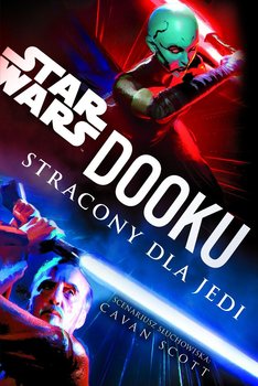 Star Wars. Dooku. Stracony dla Jedi - Scott Cavan