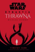 Star Wars: Dynastia Thrawna. Wyższe dobro&nbsp;-&nbsp;Zahn Timothy