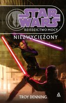 Star Wars. Dziedzictwo mocy. Tom 9. Niezwyciężony Denning Troy