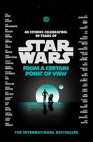 Star Wars. From a Certain Point of View Opracowanie zbiorowe