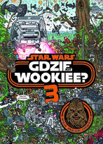 Star Wars. Gdzie jest Wookiee 3. Misja: Znaleźć Chewiego. Disney