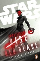 Star Wars Inquisitor: Rise of the Red Blade Delilah S. Dawson