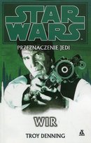 Star Wars. Przeznaczenie Jedi. Wir Denning Troy