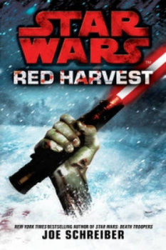 Star Wars: Red Harvest - Schreiber Joe
