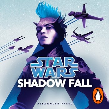 Star Wars: Shadow Fall - Freed Alexander