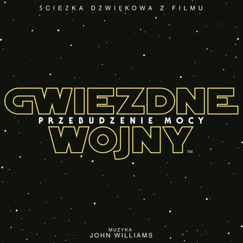 Star Wars: The Force Awakens (Gwiezdne wojny: Przebudzenie mocy) PL - Various Artists