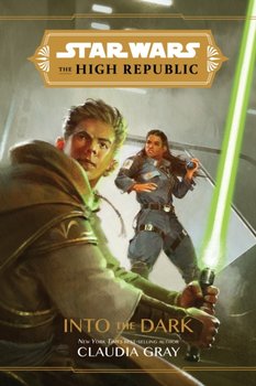 Star Wars The High Republic: Into The Dark - Gray Claudia