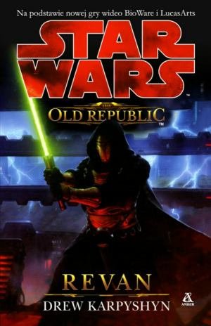Star Wars. The Old Republic. Tom 1. Revan - Karpyshyn Drew | Książka w ...