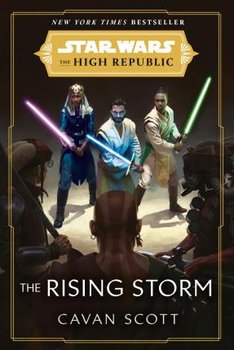 Star Wars: The Rising Storm (The High Republic) - Scott Cavan
