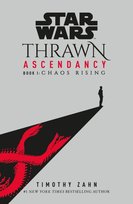 Star Wars: Thrawn Ascendancy Zahn Timothy