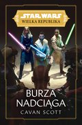 Star Wars. Wielka Republika. Burza nadciąga - ebook epub&nbsp;-&nbsp;Scott Cavan