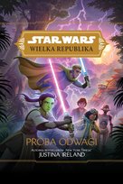 Star Wars. Wielka Republika. Próba odwagi. Disney Ireland Justina
