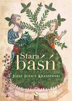 Stara baśń Kraszewski Józef Ignacy