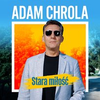 Stara Miłość Adam Chrola