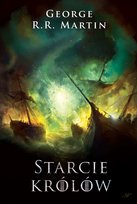 Starcie królów. Pieśń lodu i ognia. Tom 2 Martin George R. R.