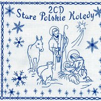 Stare polskie kolędy Różni Wykonawcy