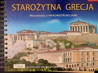 Starożytna Grecja monumenty z rekonstrukcjami Opracowanie zbiorowe