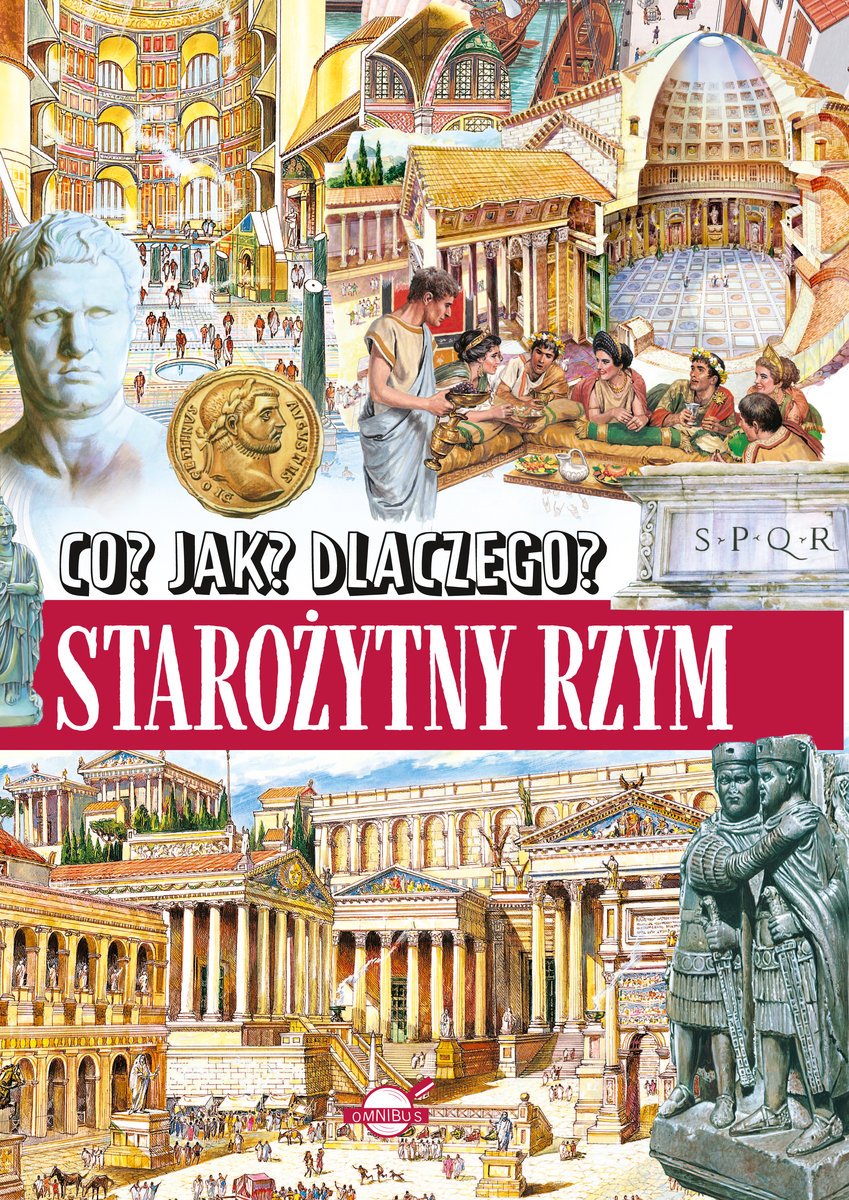 Starożytny Rzym. Co? Jak? Dlaczego? - Opracowanie Zbiorowe | Książka W ...