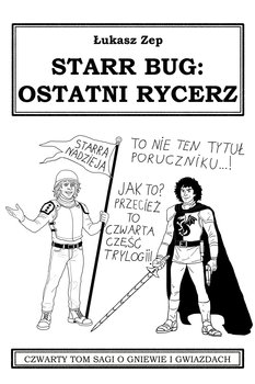 Starr Bug: Ostatni Rycerz - Łukasz Zep
