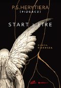 Start a Fire. Runda pierwsza - Herytiera "pizgacz" P.S.
