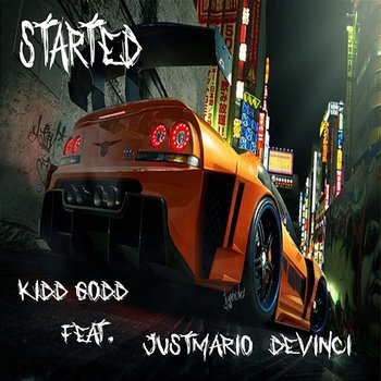 Started - Kidd Godd feat. Devinci, JustMario