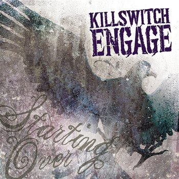 Starting Over - Killswitch Engage