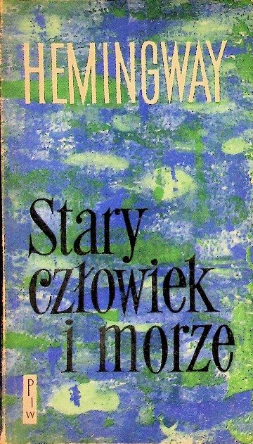 Hemingway Ernest Stary Człowiek I Morze
