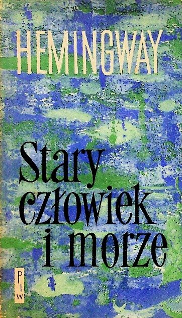 Stary człowiek i morze - Ernest Hemingway | Książka w Empik