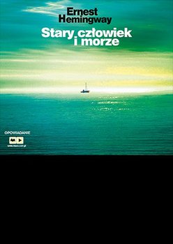 Stary człowiek i morze - Hemingway Ernest