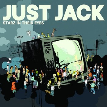 Starz In Their Eyes - Just Jack