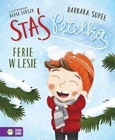 Staś Pętelka. Ferie w lesie Supeł Barbara