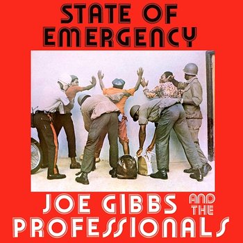 State of Emergency - Joe Gibbs & The Professionals