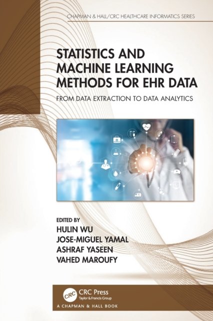 Statistics and Machine Learning Methods for EHR Data: From Data ...