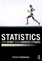 Statistics for Sport and Exercise Studies - O'donoghue Peter