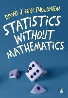 Statistics without Mathematics - Bartholomew David J.
