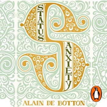 Status Anxiety - De Botton Alain