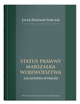 Status prawny marszałka województwa - Sobczak Jacek Zdzisław