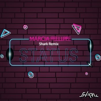Status - Márcia Fellipe, Shark
