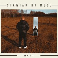 Stawiam Na Muze Matt