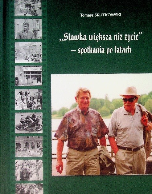 Stawka większa niż życie spotkania po latach - Opracowanie zbiorowe