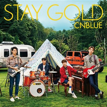 Stay Gold - CNBLUE