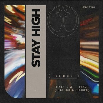 Stay High - Diplo & HUGEL feat. Julia Church