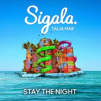 Stay the Night - Sigala, Talia Mar