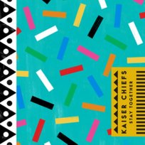 Stay Together Kaiser Chiefs