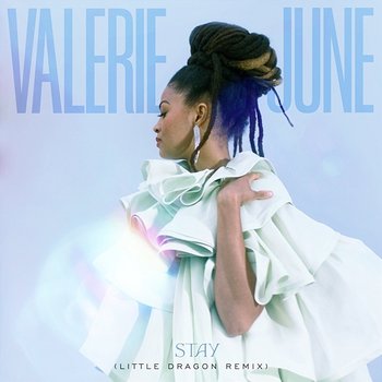 Stay - Valerie June