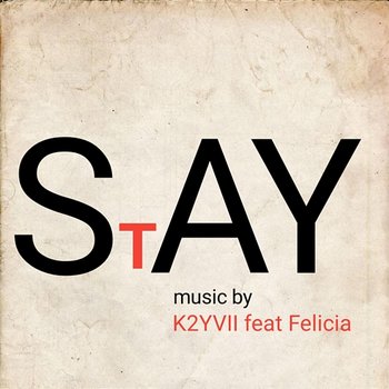 STAY - K2YVII feat. Felicia